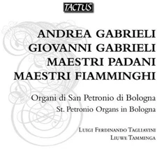 Liuwe Tamminga - St Petronio Organs in Bologna [New CD]