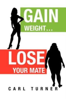 Gain Weight Lose Your Mate