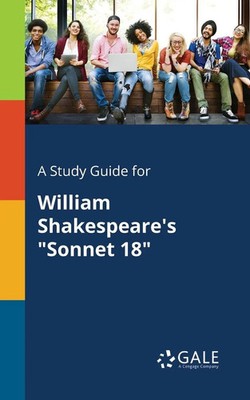 A Study Guide for William Shakespeare's Sonnet 18 | Cengage Learning Gale | Buch