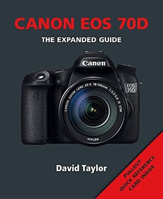 Canon EOS 70D (The Expanded Guide) by David Taylor Book The Fast Free Shipping