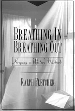 Breathing in, Breathing out: Keepin..., Fletcher, Ralph