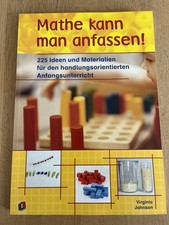 Mathe kann man anfassen, handlungsorientierte...