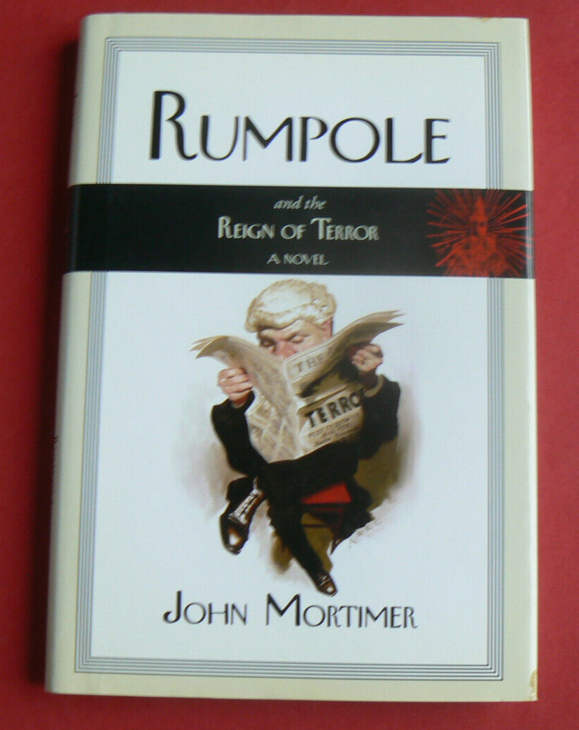 Rumpole and the Reign of Terror, John Mortimer novel, HC/DJ 2006
