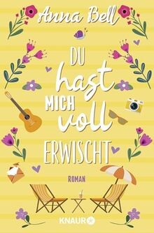 Du hast mich voll erwischt: Roman von Bell, Anna | Buch | Zustand gut