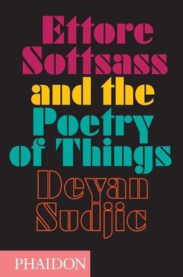 Deyan Sudjic | Ettore Sottsass and the Poetry of Things | Buch | Englisch (2015)
