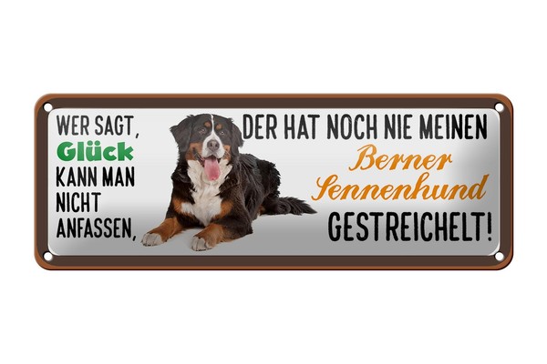 Blechschild Spruch 27X10 Cm Berner Sennenhund Gestreichelt GlüCk Schild Tin Sign-image