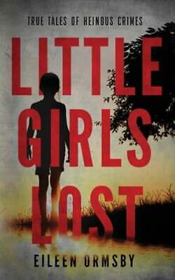 Little Girls Lost by Eileen Ormsby: New 9780648882749