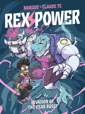 Rex Power - Invasion of the Fear Bugs! by RAMZEE (Paperback Book)