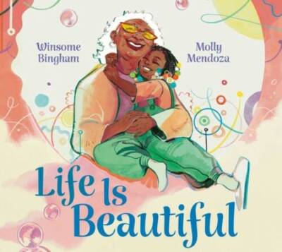 Life Is Beautiful - Hardcover By Bingham, Winsome - GOOD