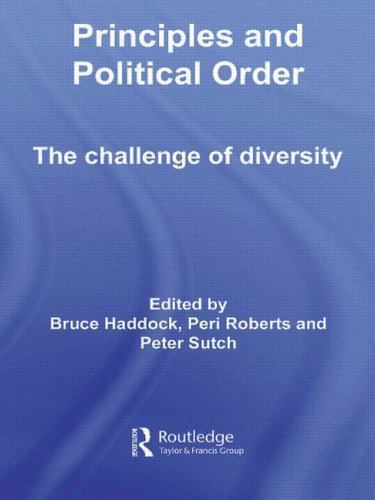 Routledge Innovations in Political Theory Ser.: Principles and ...