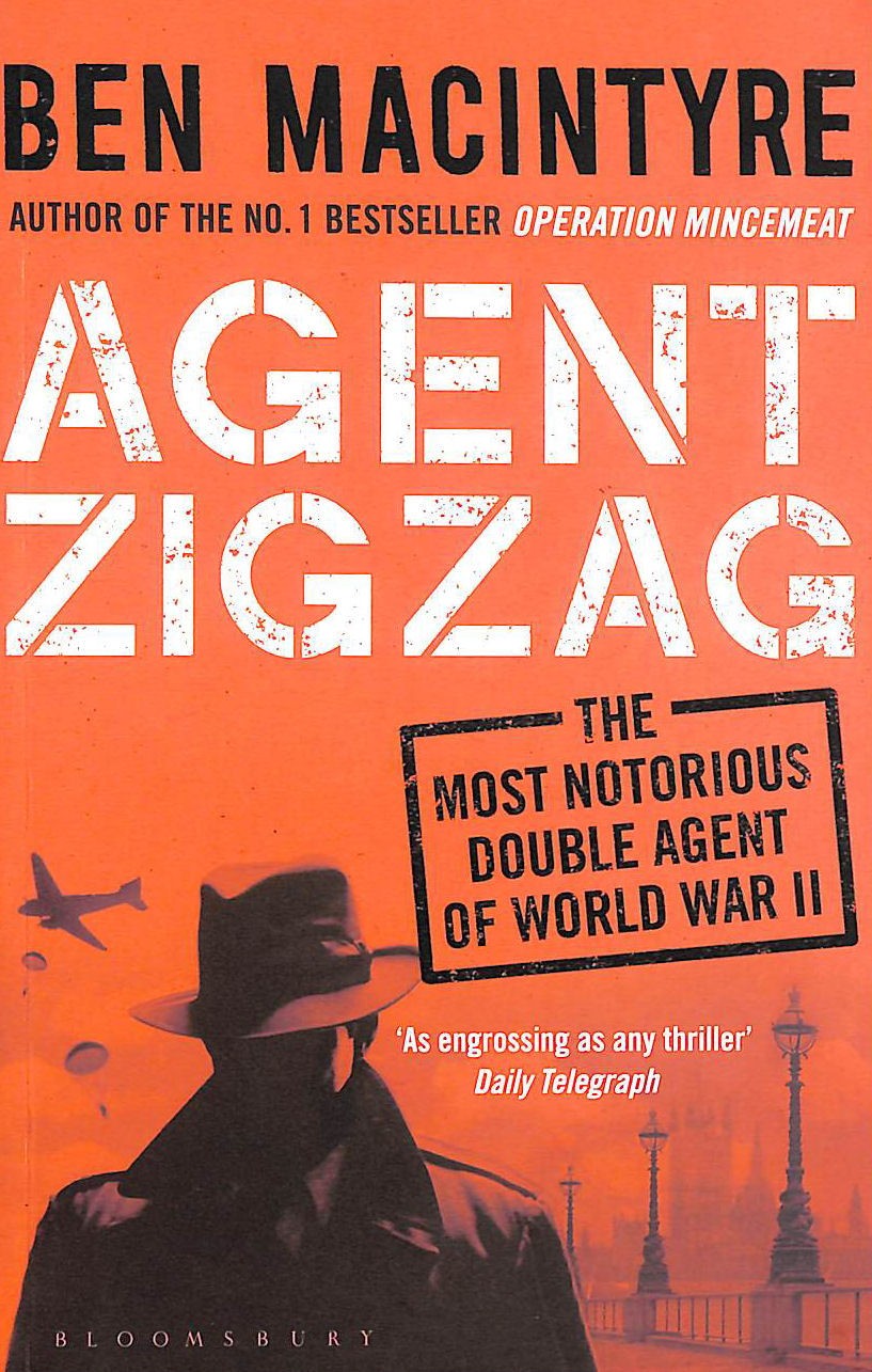 Agent Zigzag by Macintyre, Ben
