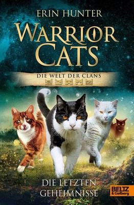 Warrior Cats - Die Welt der Clans. Die letzten Geheimnisse | Erin Hunter | Buch