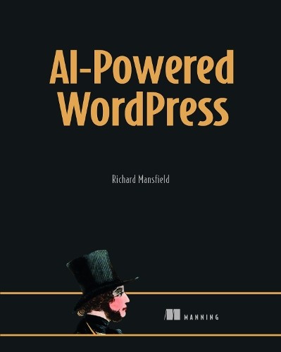 Richard Mansfield AI-Powered Wordpress (Copertina rigida)