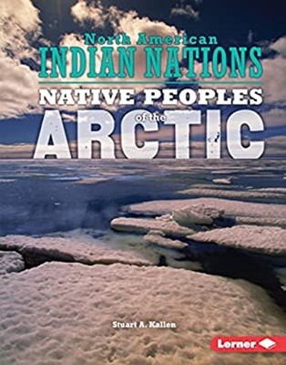Native Peoples of the Arctic Hardcover Stuart A. Kallen