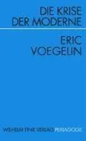 Die Krise | Zur Pathologie Des Modernen Geistes, Texte, Periagoge | Voegelin