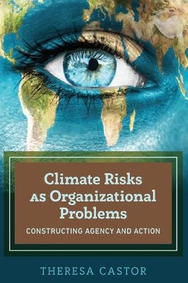 Climate Risks as Organizational Problems - 9781433133350