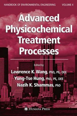 Advanced Physicochemical Treatment Processes by Lawrence K. Wang (English) Hardc