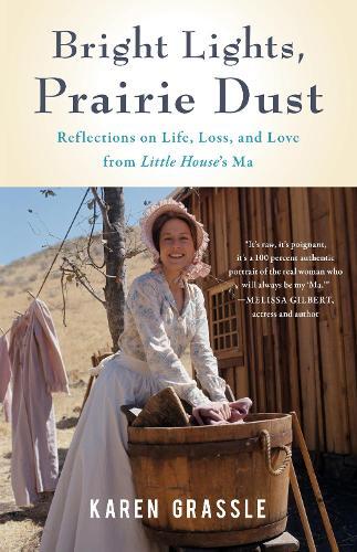 Karen Grassle Bright Lights, Prairie Dust (Tascabile)