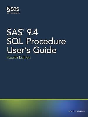 SAS 9. 4 SQL Procedure User's Guide, Fourth Edition by Sas (2017, Trade ...