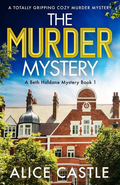 The Murder Mystery A Totally Gripping Cozy Murder Mystery Alice Castle Buch 2022-image