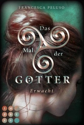 Francesca Peluso / Das Mal der Götter 2: Erwacht /  9783551302380