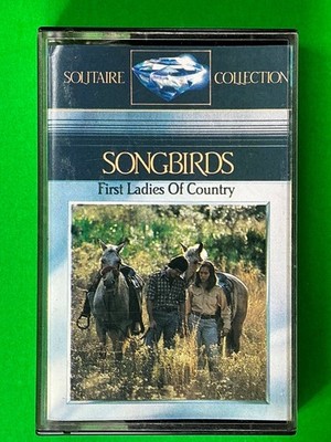 Songbirds First Ladies of Country Various Artists Audio Cassette Tape Solitaire