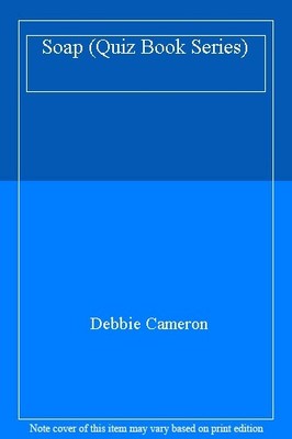 Soap (Quiz Book Series),Debbie Cameron