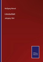 Wolfgang Wenzel | Literaturblatt | Taschenbuch | Deutsch (2022) | Jahrgang 1864
