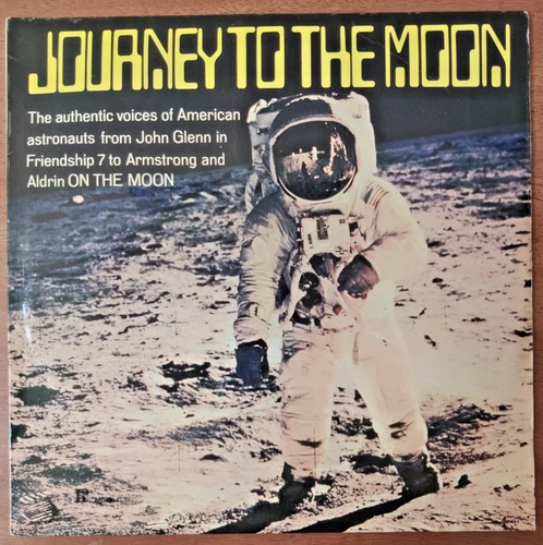 Journey to the Moon LP – NASA Apollo Astronaut Voices Glenn, Armstrong, Aldrin