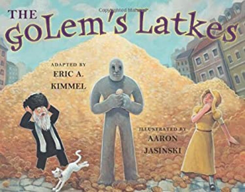 The Golem's Latkes Hardcover by Eric A. Kimmel – A Magical Hanukkah Tale