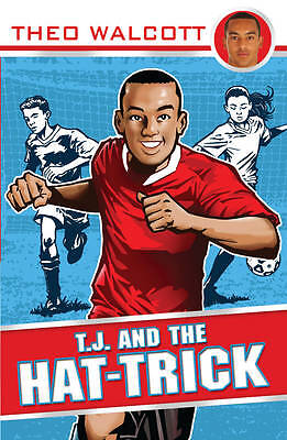 TJ und der Hattrick von Theo Walcott 9780552562454 NEUES Buch
