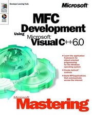 MICROSOFT MASTERING: MFC DEVELOPMENT USING MICROSOFT By Microsoft Press