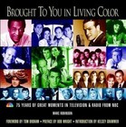 Brought to You in Living Color : 75 Years of Great Moments in