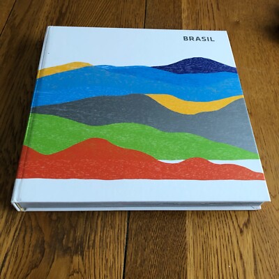 Brasil: Terra De Todas As Cores A Land Of All Colors Tierra De Todos Los Col HC
