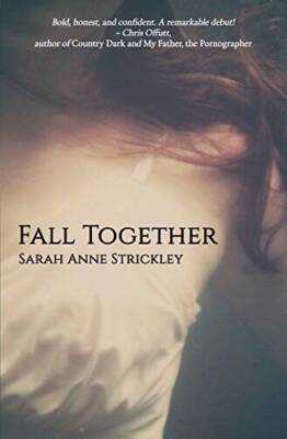 Fall Together - Paperback By Strickley, Sarah - GOOD