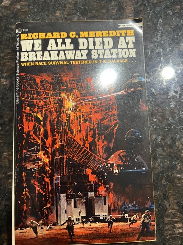 We All Died at Breakaway Station — Richard C Meredith — 1969 Printing—Paperback - Bild 1 von 5