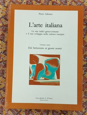 Piero Adorno L'ARTE ITALIANA Volume Third D'Anna 1986