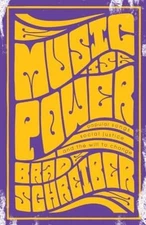 Music Is Power : Popular Songs, Social Justice, and the Will to C
