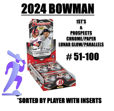 2024 -YOU PICK- MLB: BOWMAN PAPER/CHROME: #BP-51 - BP-100 / #BCP-51 - BCP-100