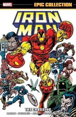 Iron Man Epic Collection: The Crossing by Terry Kavanagh [Paperback]