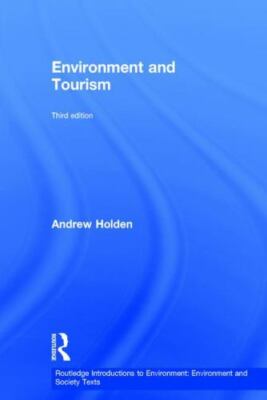 Environment and Tourism, Hardcover by Holden, Andrew, Brand New, Free shippin...