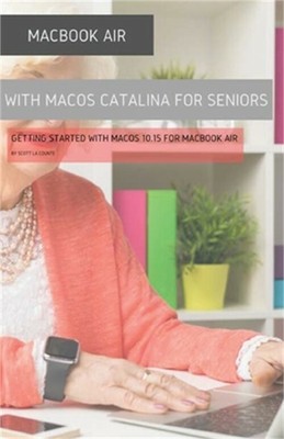 MacBook Air (Retina) with macOS Catalina For Seniors: Getting Started with MacOS