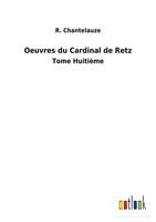 R. Chantelauze | Oeuvres Du Cardinal De Retz | Taschenbuch | FranzöSisch (2022)