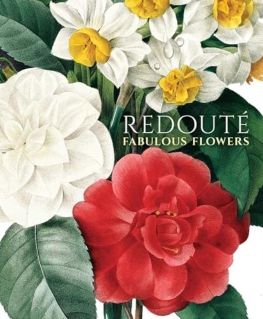 Redout: Fabulous Flowers by Pierre-Joseph RedoutÃ© (HB 2024) - Image 2