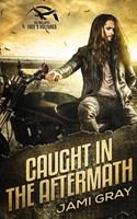 Jami Gray | Caught In The Aftermath | Taschenbuch | Englisch (2022)