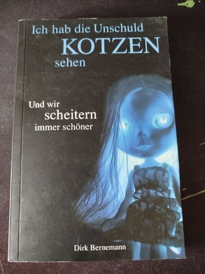 Dirk Bernemann - Ich hab die Unschuld Kotzen sehen 2, gebraucht super Zustand
