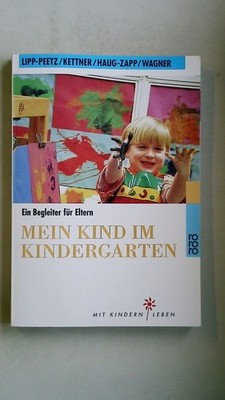 102456 Christine Lipp-Peetz MEIN KIND IM KINDERGARTEN ein Begleiter für Eltern