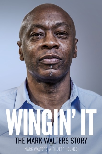 Mark Walters Wingin It The Story Book Autobiography Liverpool Rangers Villa FC - Image 5