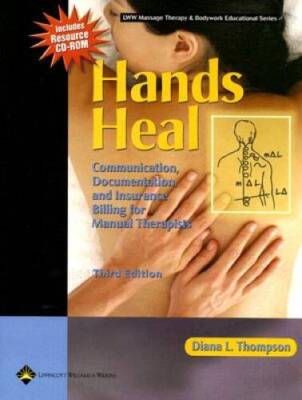Hands Heal: Communication, Documentation, and Insurance Billing for Manua - GOOD