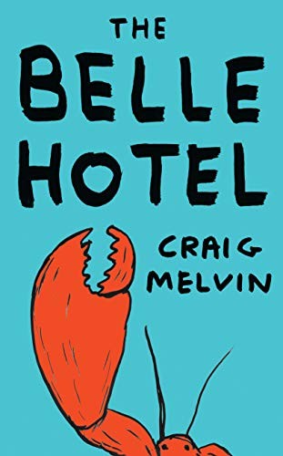 The Belle Hotel, Craig Melvin, Used; Very Good Book